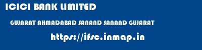 ICICI BANK LIMITED  GUJARAT AHMADABAD SANAND SANAND GUJARAT  ifsc code